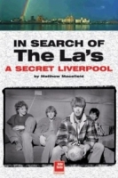 In Search of The La's : A Secret Liverpool артикул 8872c.