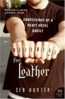 Hell Bent for Leather: Confessions of a Heavy Metal Addict артикул 8890c.